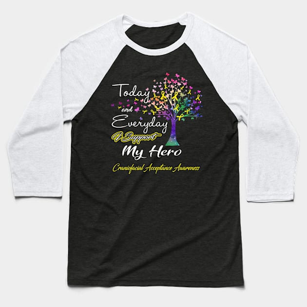 Today and Everyday I Support My Hero Craniofacial Acceptance Awareness Support Craniofacial Acceptance Warrior Gifts Baseball T-Shirt by ThePassion99